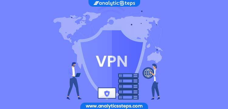 Things you should know before choosing a VPN title banner